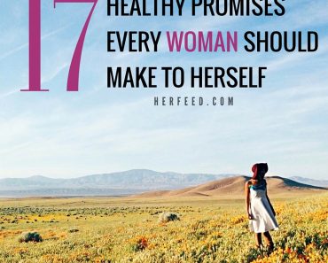 17 healthy promises every woman should make to herself