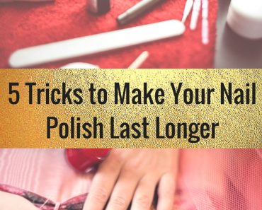 5 tricks to make your nail polish last longer