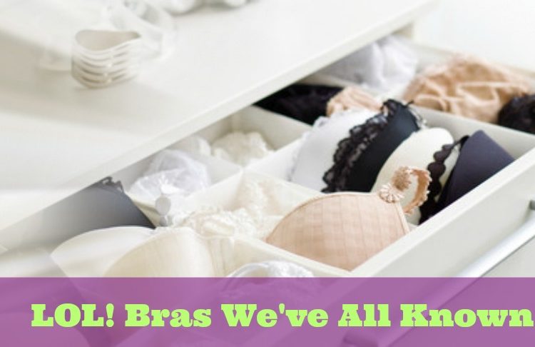 bras weve all known