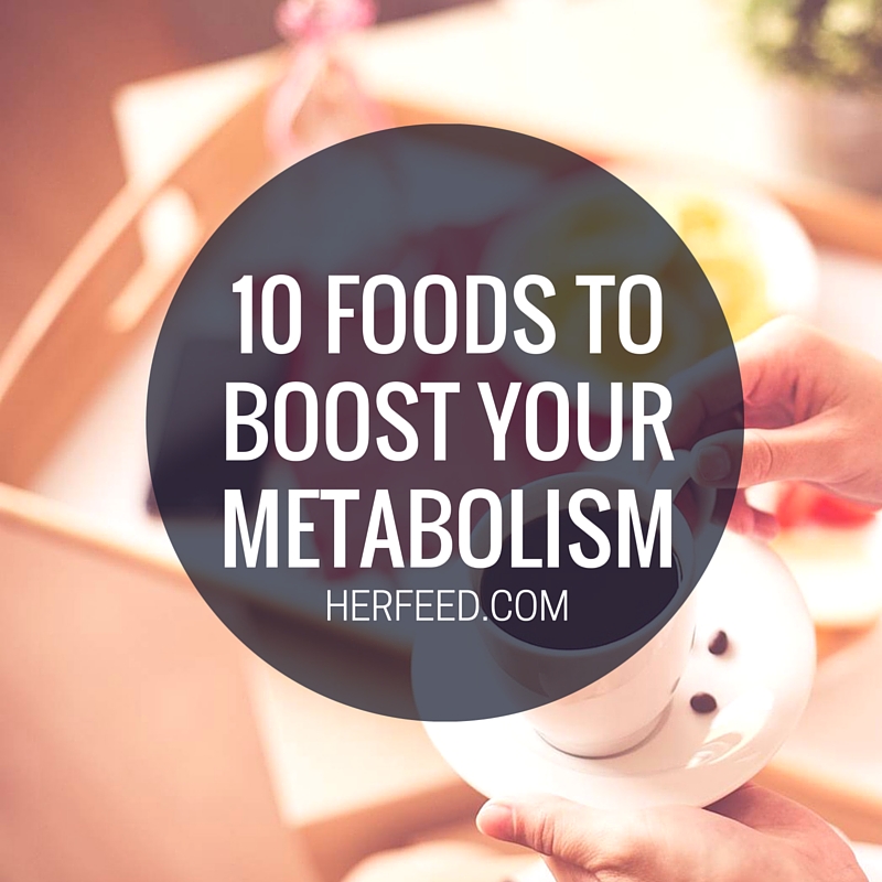 10 foods to boost your metabolism