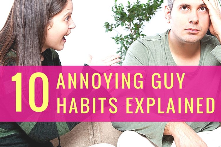 10 annoying guy habits explained
