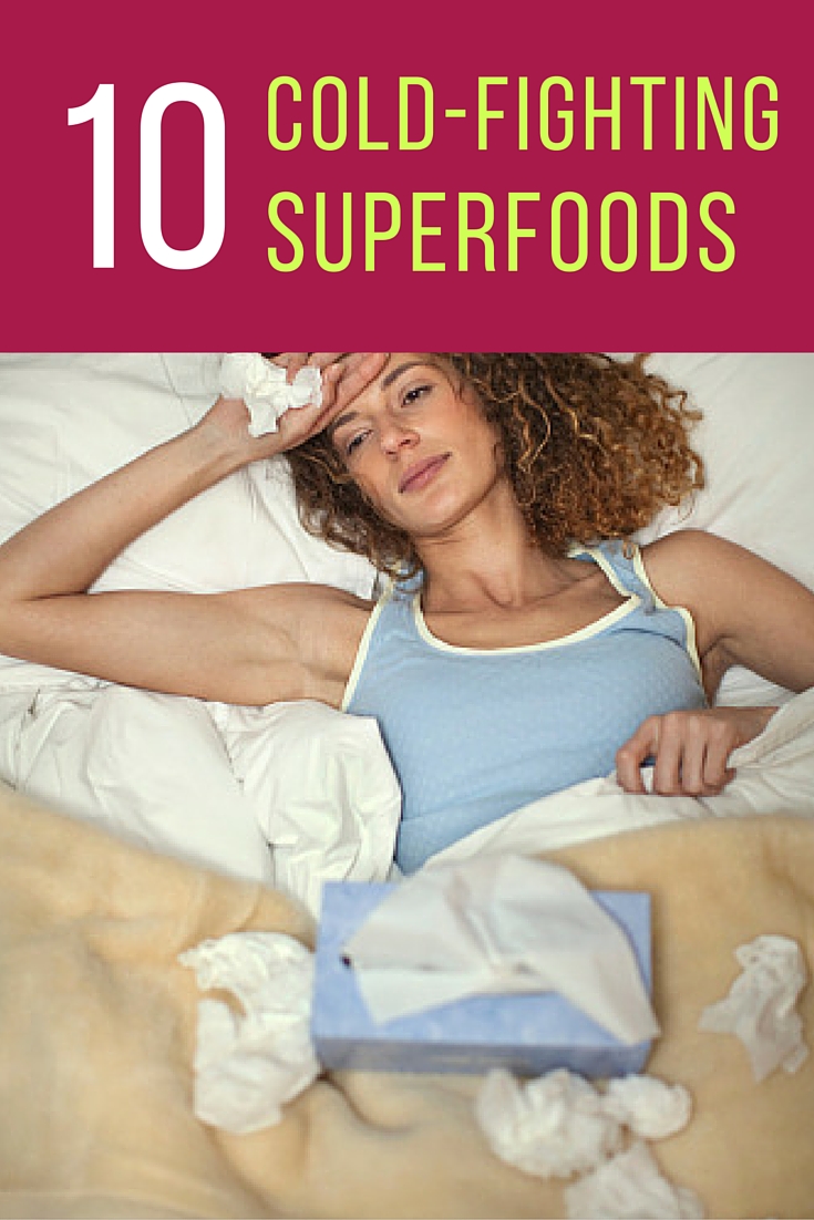10 Cold Fighting Superfoods You Need to Know About!