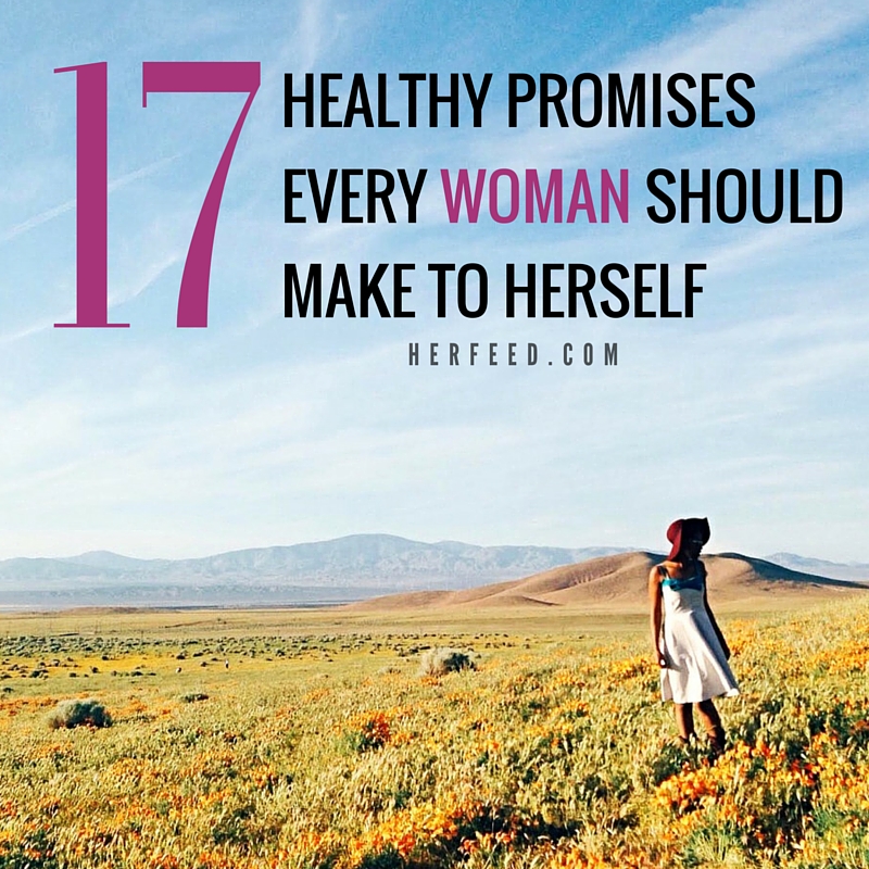 17 healthy promises every woman should make to herself