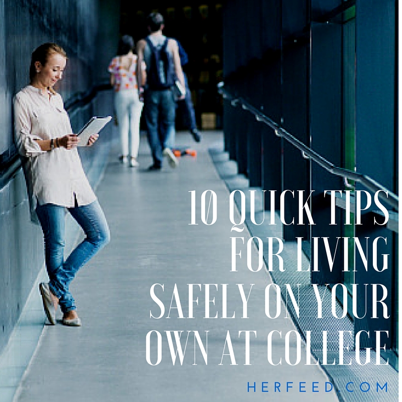 10 Quick Tips for Living Safely On Your Own at College