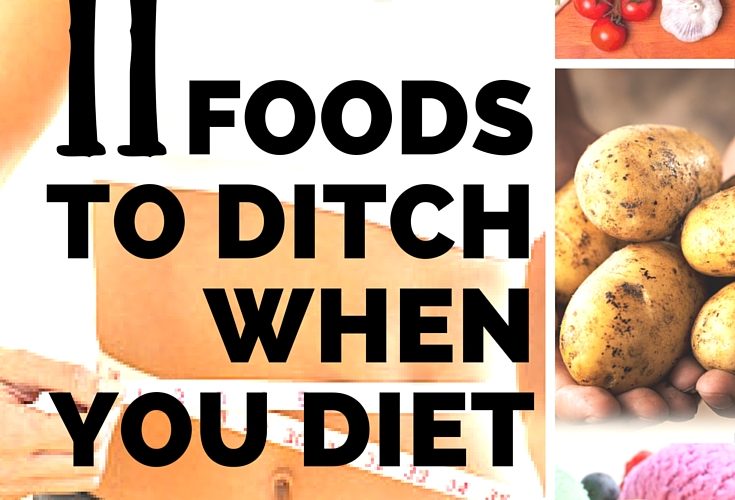 11 Foods to Avoid When You Go On a Diet to Lose Weight