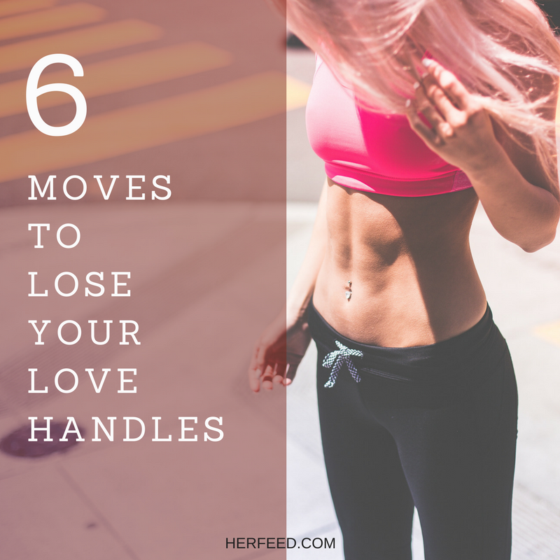 Moves to lose love handles