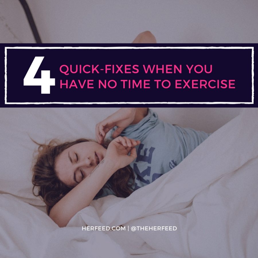 4 Quick Fixes When You Have No Time to Exercise 