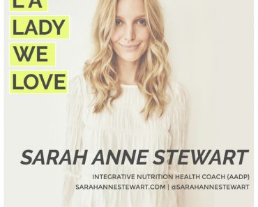 LA Lady We Love - Sarah Anne Stewart
