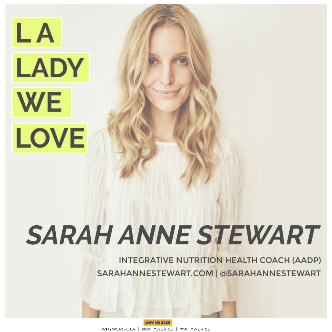 LA Lady We Love - Sarah Anne Stewart