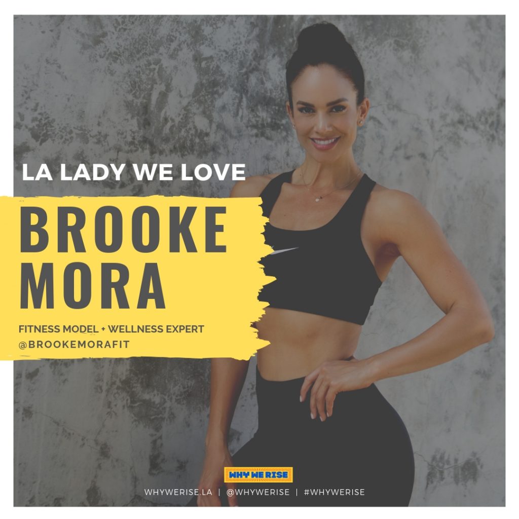 Brooke Mora, LA Lady We Love 